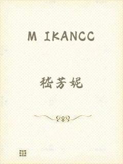 M IKANCC